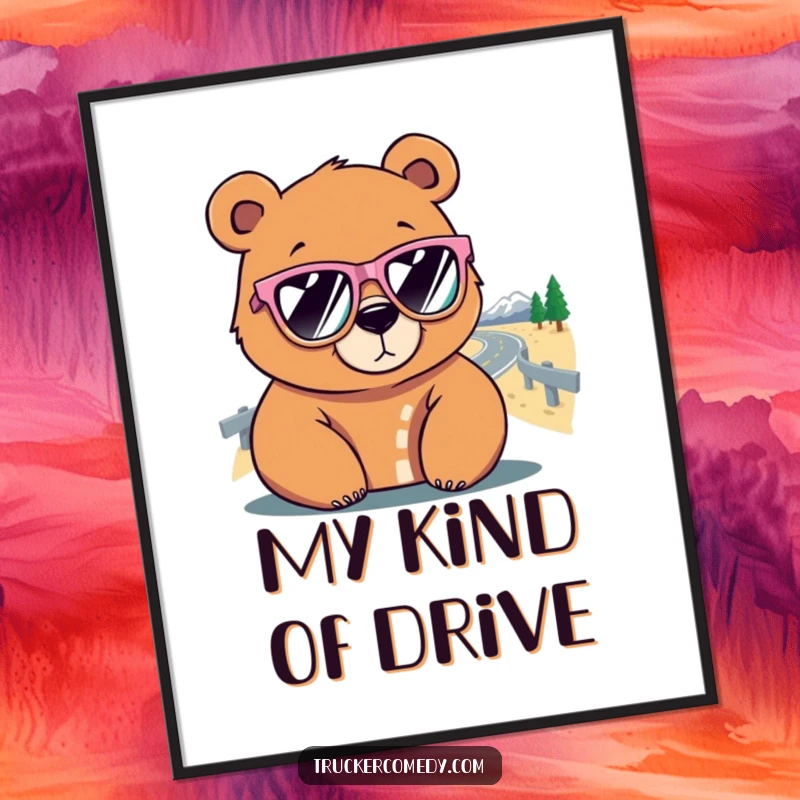 Funny Bear Poster: A bear wearing cool oversized sunglasses gazes down a winding road, evoking a sense of humorous travel.