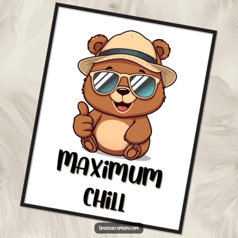 Funny brown bear wearing a trucker hat and aviator sunglasses, giving a thumbs-up, displayed as a humorous and cool art print.