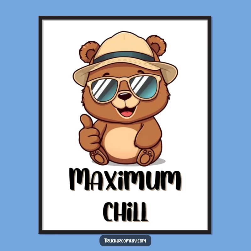 Hang Up the Cool: Funny Bear Poster, Unique Funny Gift