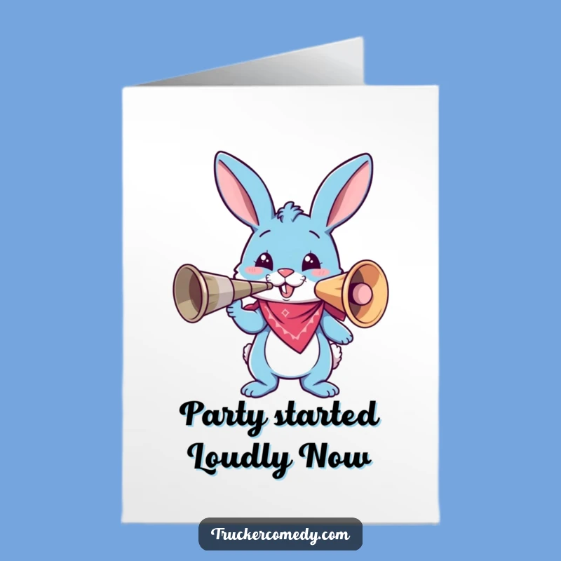 Free Printable Birthday Card: Funny Blue Bunny Air Horn - Hilarious Downloadable Gift!