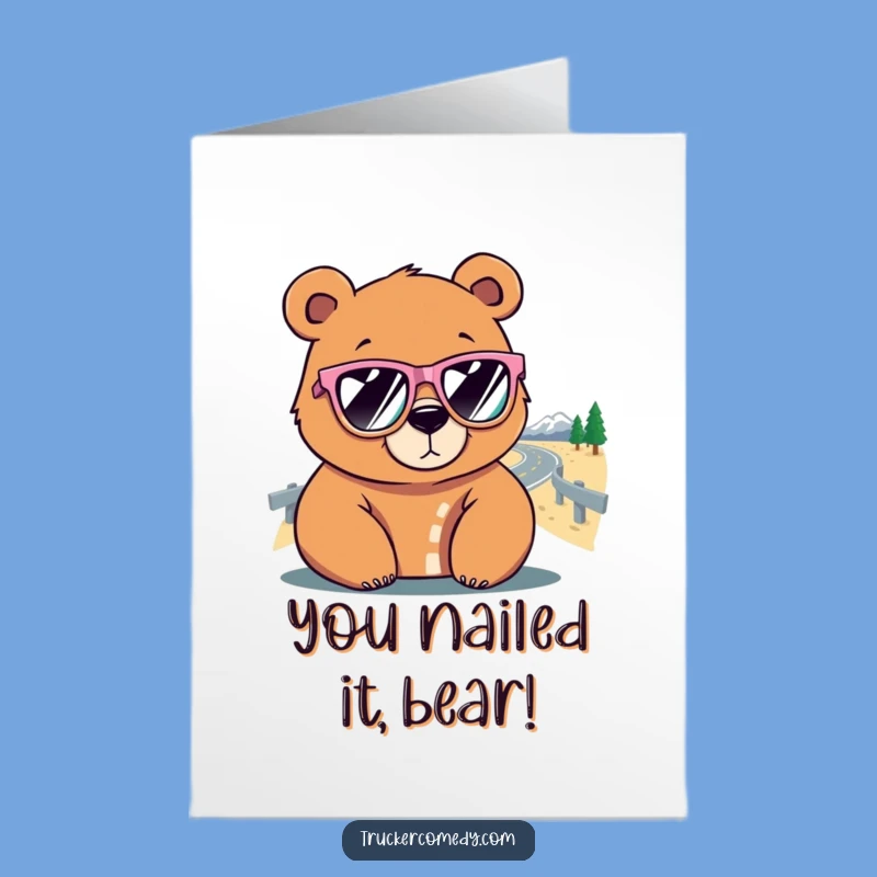Hilarious Free Printable Congrats Card: Bear Sunglasses Road Trip Success Celebration
