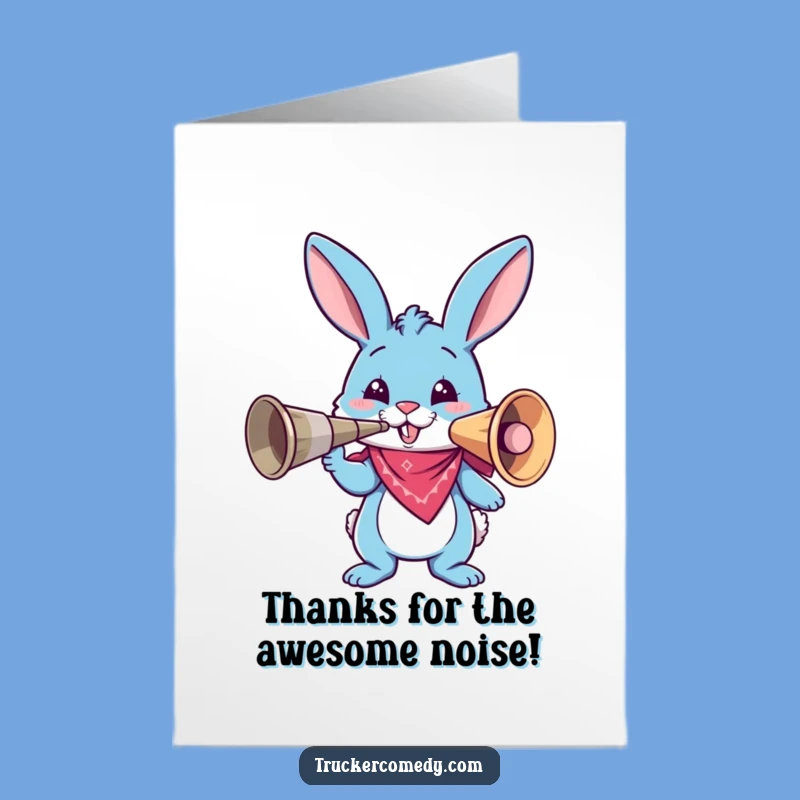 Free Printable Thank You Card: Blue Bunny Air Horn - Funny Downloadable Gratitude!